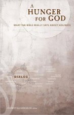 A Hunger for God: What the Bible Really, Says about Holiness