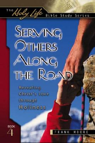 Serving Others Along the Road: Revealing Christ's Love Through Holiness