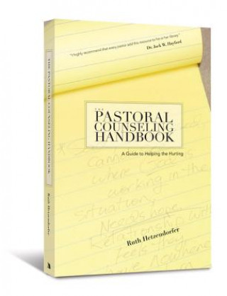 The Pastoral Counseling Handbook: A Guide to Helping the Hurting