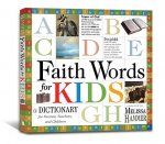 Faith Words for Kids: A Dictionary for Parents, Teachers, and Children