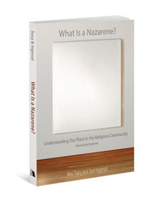 What Is a Nazarene?: Understanding Our Place in the Religious Community