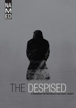 Named: The Despised: A Workbook for Individuals and Small Groups