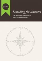 Searching for Answers: Exploring Difficult Questions about Faith and the Bible