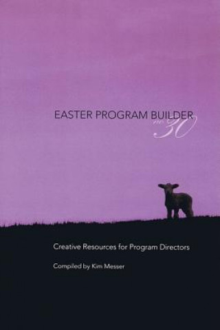Easter Program Builder No. 30, Book: Creative Resources for Program Directors
