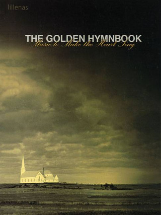 The Golden Hymnbook: Music to Make the Heart Sing