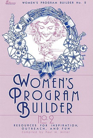 Women's Program Builder No. 2: Resources for Inspiration, Outreach and Fun