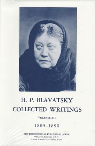 Collected Writings of H. P. Blavatsky, Vol. 12