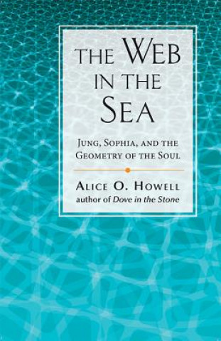 The Web in the Sea: Jung, Sophia, and the Geometry of the Soul