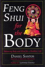 Feng Shui for the Body: Balancing Body and Mind for a Healthier Life