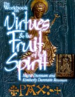 The Workbook on Virtues and the Fruit of the Spirit