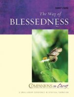 Companions in Christ: The Way of Blessedness: Leader's Guide