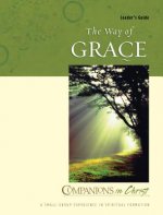 Companions in Christ: The Way of Grace: Leader's Guide
