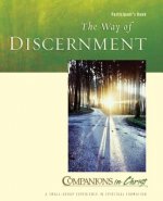 Companions in Christ: The Way of Discernment: Participant's Book