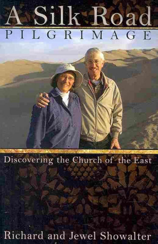 A Silk Road Pilgrimage: Discovering the Church of the East