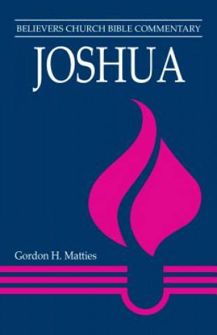 Joshua (Believers Church Bible Commentary)