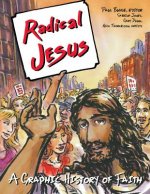 Radical Jesus: A Graphic History of Faith