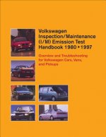 Volkswagen Inspection/Maintenance (I/M) Emission Test Handbook: 1980-1997: Overview and Troubleshooting for Volkswagen Cars, Vans, and Pickups