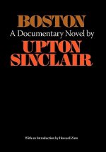 Boston - A Documentary Novel of the Sacco-Vanzetti Case