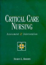 Critical Care Nursing: Assessment and Intervention