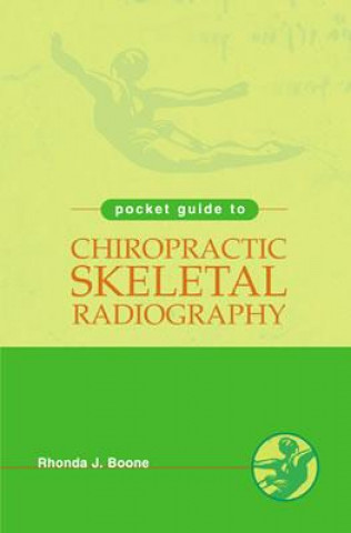 Pocket Guide to Chiropractic Skeletal Radiology