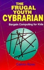 The Frugal Youth Cybrarian: Bargain Computing for Kids