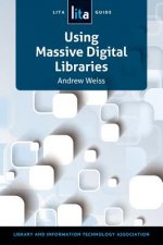 Using Massive Digital Librarise: A Lita Guide