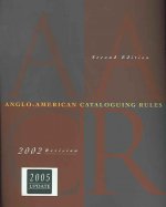Anglo-American Cataloguing Rules, 2002 Revision, 2005 Update