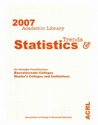 Academic Library Trends & Statistics for Carnegie Classification: Baccalaureate Colleges, Master's Colleges and Institutions