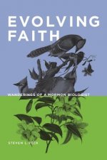 Evolving Faith: Wanderings of a Mormon Prophet