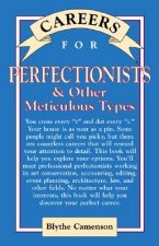 Careers for Perfectionists & Other Meticulous Types