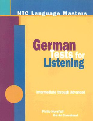 German Tests for Listening: Intermediate Through Advanced