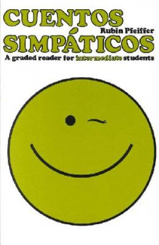 Cuentos Simpaticos: A Graded Reader for Intermediate Students