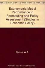Econometric Model Performance in Forecasting and Policy Assessment (Studies in Economic Policy)