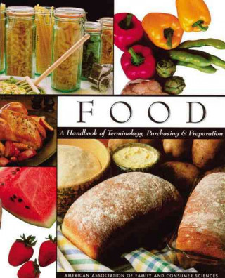 Food: A Handbook of Terminology, Purchasing, and Preparation