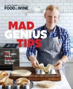 Mad Genius Tips: Over 50 Expert Hacks and 100 Delicious Recipes