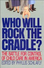 WHO WILL ROCK THE CRADLE