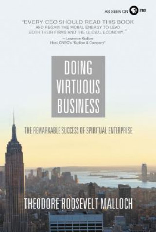 Doing Virtuous Business: The Remarkable Success of Spiritual Enterprise