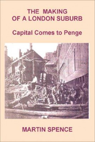 The Making of a London Suburb: Capital Comes to Penge
