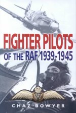Fighter Pilots of the Raf 1939-1945
