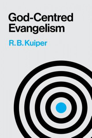 God Centered Evangelism: