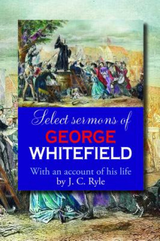 Select Serm George Whitefield: