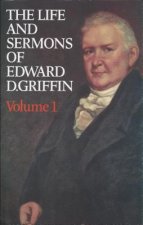 The Life & Sermons of Edward D. Griffin