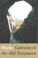 Weeks Gateway to the Old Testa: