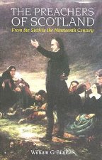 The Preachers of Scotland: From the Sixth to the Nineteenth Century