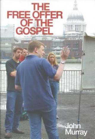 The Free Offer of the Gospel