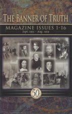 Banner of Truth: Magazine Issues 1-16