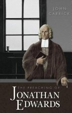The Preaching of Jonathan Edwards