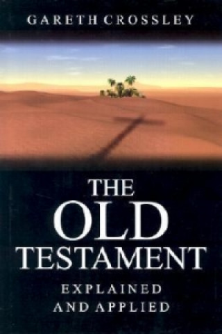Old Testament Explained and Applied