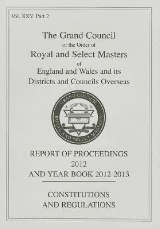 Royal and Select Masters Report of Proceedings and Yearbook 2012