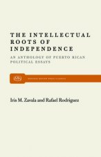 The Intellectual Roots of Independence